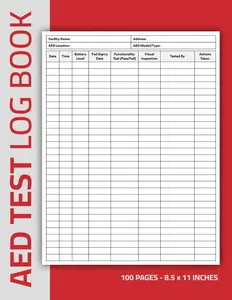 AED Test Log Book: Automated External Defibrillator Testing & Maintenance Record Logbook