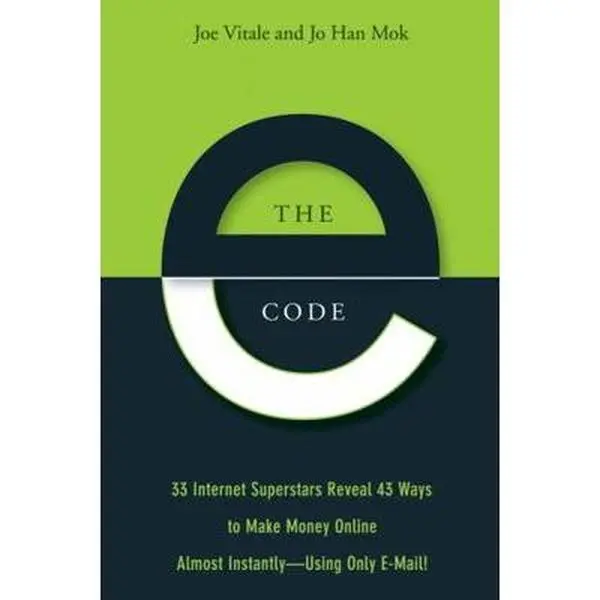 USED-The E-Code: 34 Internet Superstars Reveal 44 Ways to Make Money Online Almost Instantly--Using Only E-Mail! by Vitale, Joe (Paperback)