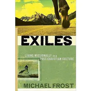 USED Book - Exiles: Living Missionally in a Post-Christian Culture by Frost, Michael (Paperback) - english