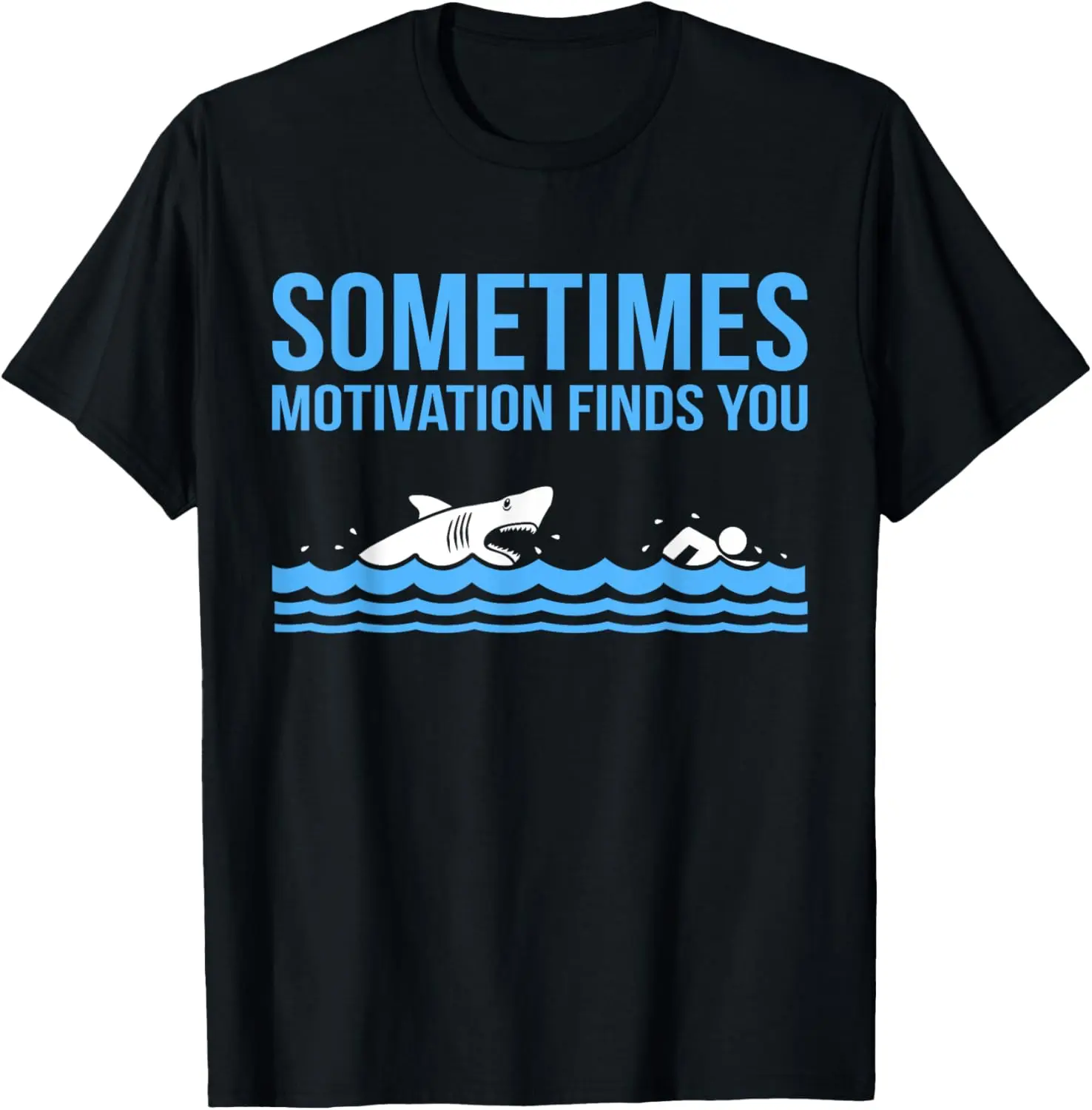 100% Cotton Motivation Finds You Funny Swimmer Swimming Coach Men Women T-Shirt