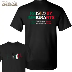 Raised By Immigrants T-Shirt – Mexican Heritage Pride Shirt With Flag Colors , The Children Of Those Who Turned Nothing Into Something Quote , Cultural Pride Tee , Empowering Graphic Top , Latino Family Roots Shirt Classic Cotton