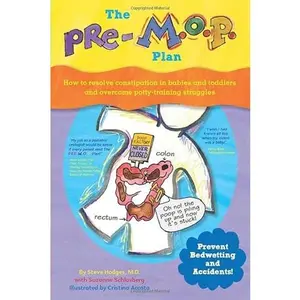 USED-The Pre-M. O. P. Plan: How to Resolve Constipation in Babies and Toddlers and Overcome Potty-Training Struggles by Steve Hodges M.D. (Paperback)