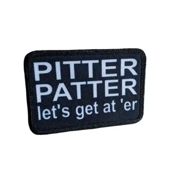 Pitter patter let's get at 'er meme 2"x3" removable morale patch with hook and loop backing black and white