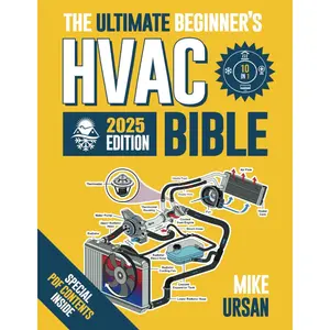 HVAC BIBLE [10 in 1] The Ultimate Beginner's Guide: Mastering Residential & Commercial Systems, Setup to Advanced Troubleshooting, Practical Maintenance, Energy Efficiency, and Career Insights Paperback – February 10, 2024