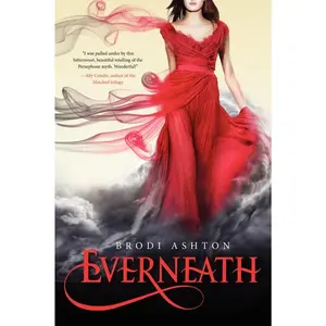 Everneath (Everneath: Volume Number 1) by Brodi Ashton [Paperback Book]
