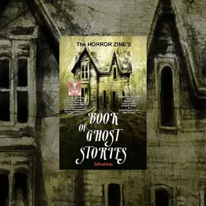 The Horror Zine's Book of Ghost Stories