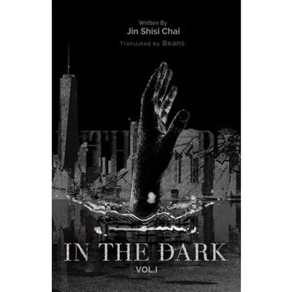 In the Dark: Volume 1 -- Jin Shisi Chai - Paperback