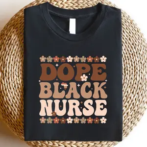 Dope Black Nurse T-shirt, Black Nurse Graduation Gift, Black History Month Shirt, Nursing Student Tee, Afro Nurse T-shirt, Nurse Appreciation Cute Gift, New Nurse Shirt