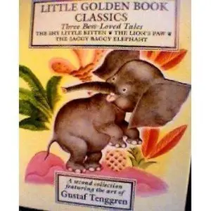 USED-Three Best-Loved Tales, Volume 2: The Shy Little Kitten; The Lion's Paw; The Saggy Baggy Elephant (Little Golden Book) by Gustaf Tenggren (Hardcover)