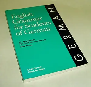 USED-English Grammar for Students of German: The Study Guide for Those Learning German by Cecile Zorach (Paperback)