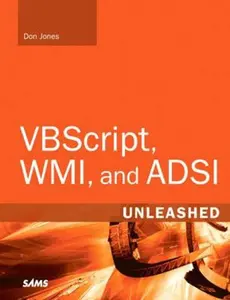 USED-Vbscript, Wmi, and ADSI Unleashed: Using Vbscript, Wmi, and ADSI to Automate Windows Administration by Jones, Don (Paperback)