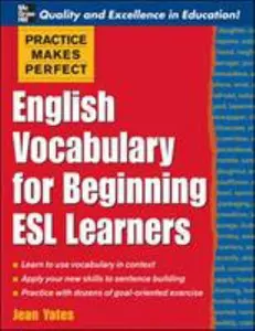 USED-Practice Makes Perfect: English Vocabulary For Beginning ESL Learners (Practice Makes Perfect Series) by Jean Yates (Paperback)