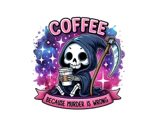 Coffee Because Murder Is Wrong • T-shirt Tee Shirt Comfortable Unisex Top Funny Sarcastic Skull  Casual Sublimation