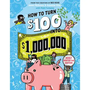 How to Turn $100 into $1,000,000 by James McKenna, Jeannine Glista [Paperback Book]