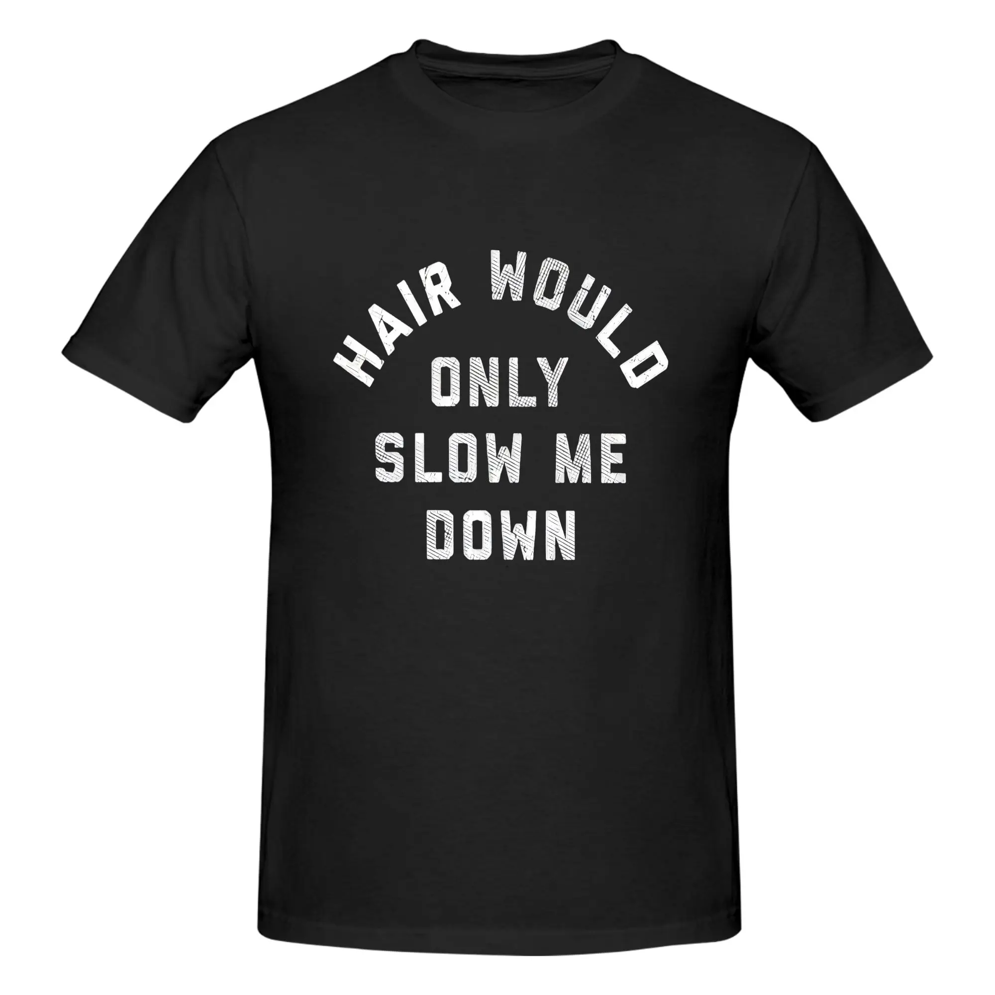 Unisex "Hair Would Only Slow Me Down" Graphic T-Shirt, Soft 100% Cotton Casual Short-Sleeve Round Neck Top with Bald Humor Print