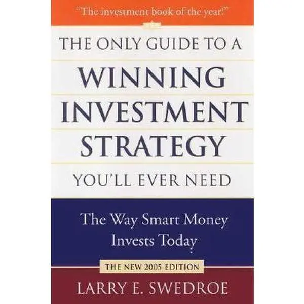 USED Book - The Only Guide to a Winning Investment Strategy You'll Ever Need: The Way Smart Money Invests Today by Larry E. Swedroe (Hardcover) - english