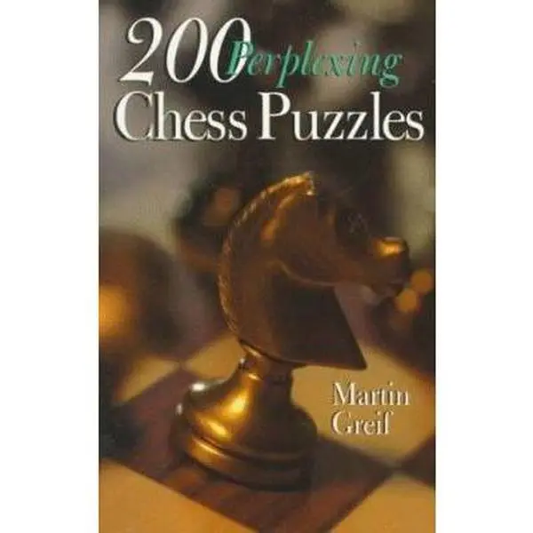 Used Paperback Book - 200 Perplexing Chess Puzzles by Martin Grief (English) - Endgame, White to Play, Chessboard, 200 Color Illus., Brain Teasers, 0.65 Pounds