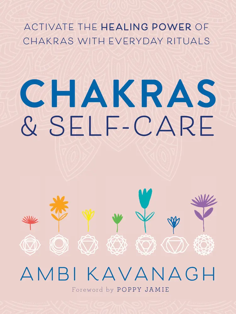USED Book - Chakras & Self-Care: Activate the Healing Power of Chakras with Everyday Rituals by Kavanagh, Ambi (Paperback) - english