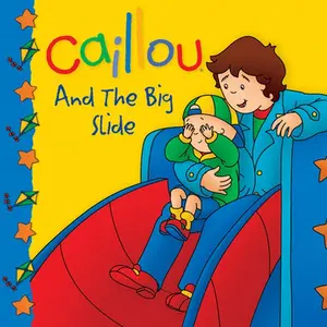 USED-Caillou and the Big Slide by Jeannine Beaulieu (Paperback)