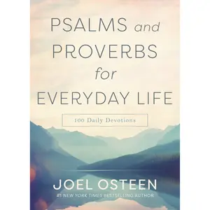 Psalms and Proverbs for Everyday Life by Joel Osteen [Hardcover Book]