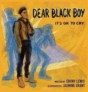 USED-Dear Black Boy: It's Ok to Cry by Lewis, Ebony (Hardcover)