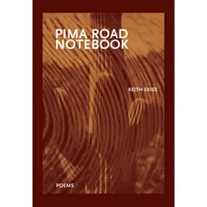 USED-Pima Road Notebook by Ekiss, Keith (Paperback)