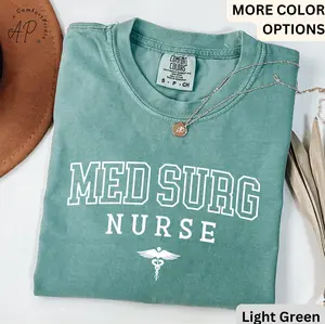 Med Surg Nurse Comfort Colors® T-Shirt, Med-Surg Unit Shirt, Medical Surgical Nursing Tee, Gift for MedSurg Nurse