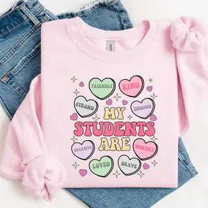 My Students Are My Valentines Sweatshirt or T-Shirt, Valentine Teacher Gift, Teacher Hearts Valentine's Day Sweatshirt, Loved Teacher Sweater