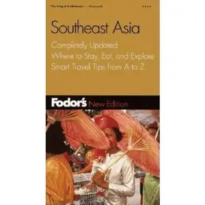 USED-Fodor's Southeast Asia, 23rd Edition: Completely Updated, Where to Stay, Eat, and Explore, Smart Travel Tips from A to Z (Travel Guide) by Fodor's (Paperback)