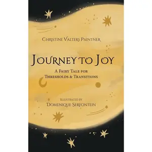 USED-Journey to Joy: A Fairy Tale for Thresholds and Transitions by Valters Paintner, Christine (Hardcover)