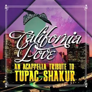 California Love - An Acappella Tribute to Tupac Shakur  [COMPACT DISC - CD]