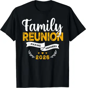100% cotton Unisex Family Reunion 2026 Matching Family reunion Making Memories T-Shirt