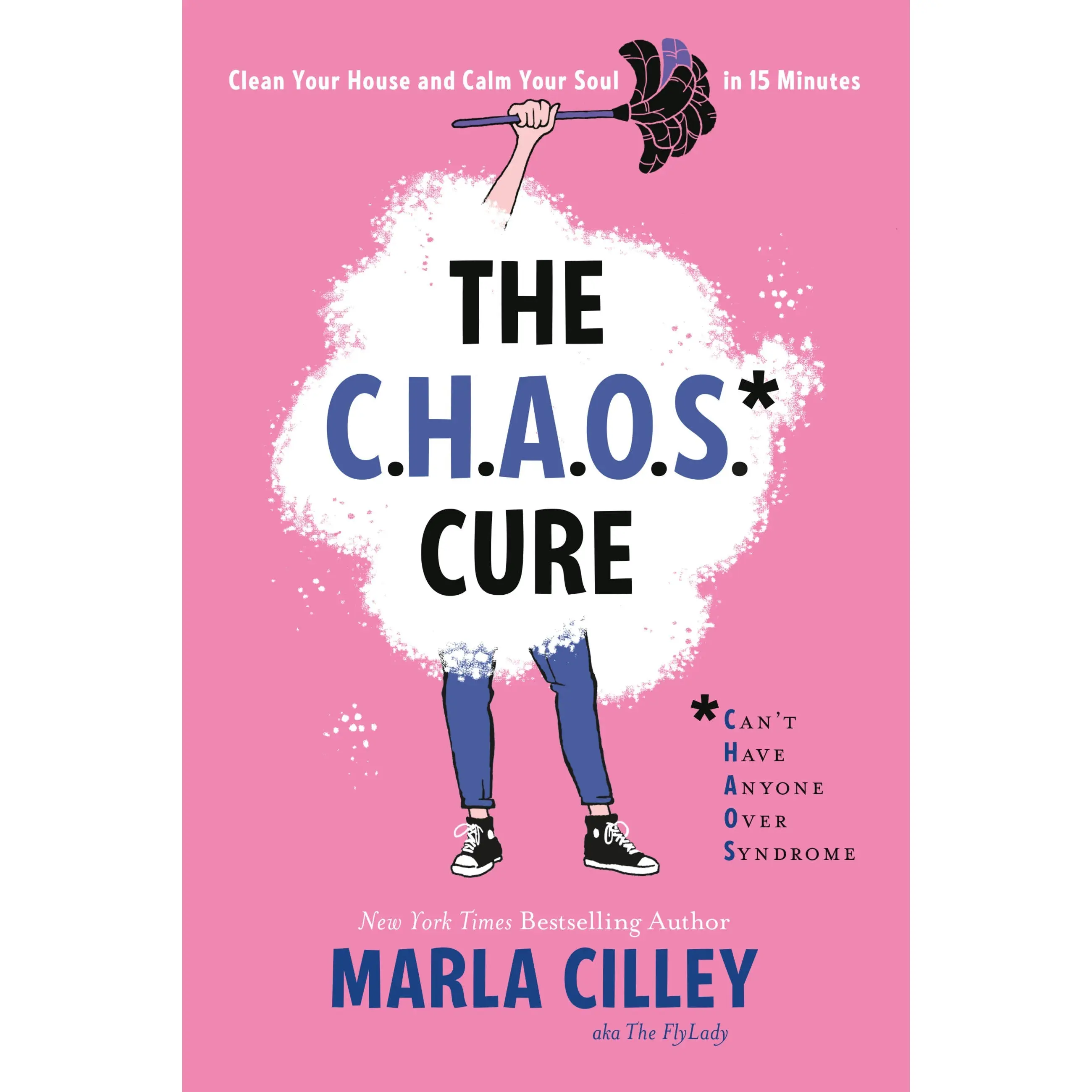 The CHAOS Cure by Marla Cilley [Paperback Book]