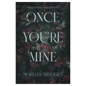 Once You're Mine: A Dark Stalker Romance Paperback – August 20, 2024