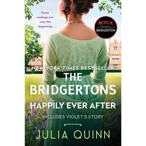 The Bridgertons: Happily Ever After -- Julia Quinn - Paperback