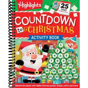 Countdown to Christmas: 96-Pages of Holiday Countdown Games and Activities including Hidden Pictures Puzzles, Jokes, Crafts, Recipes and More for Kids 6 and Older
