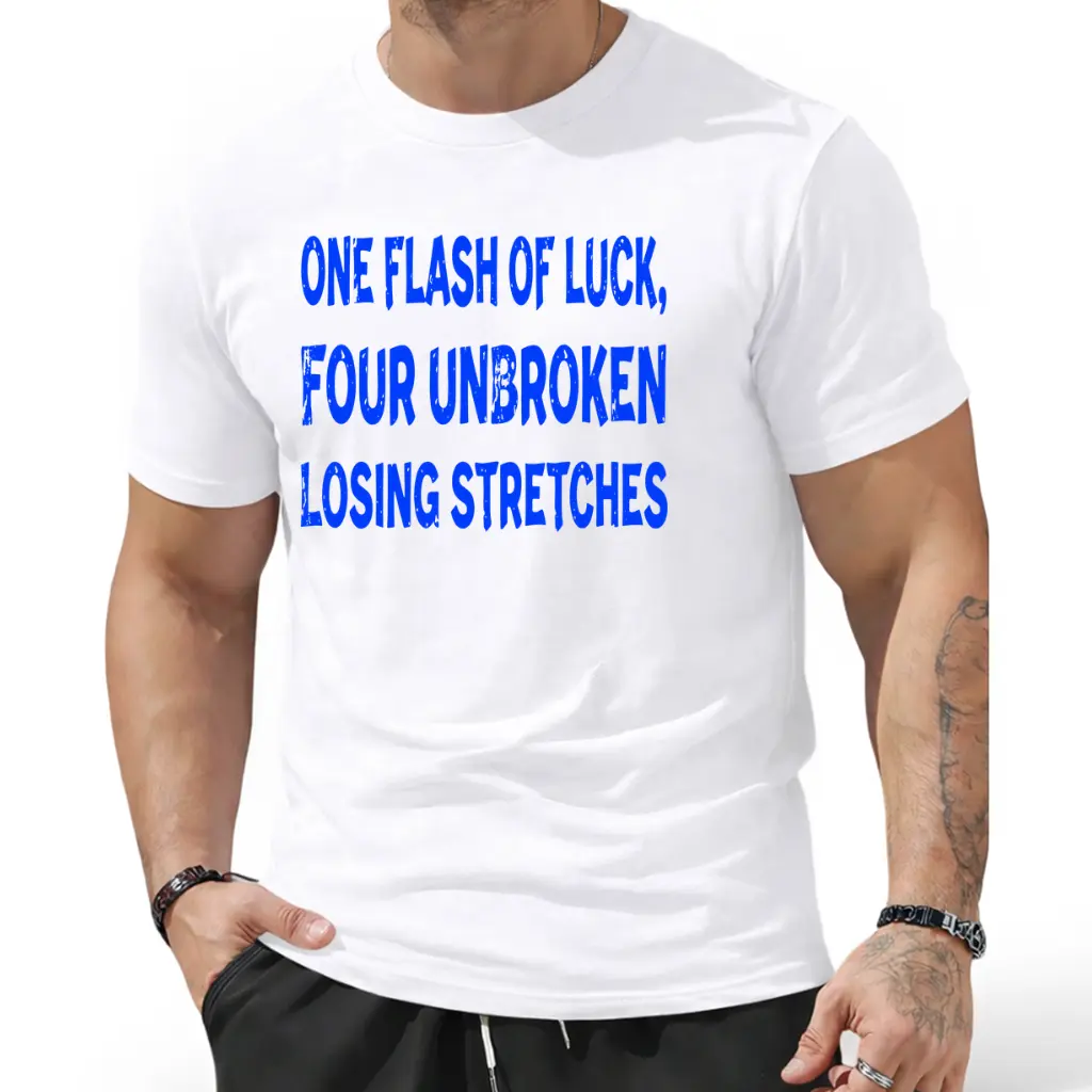 Everyday Wear Designed For Anyone Who Has Experienced Small Moments Of Fortune Within Extended Periods Of Disappointment This Text Graphic T-Shirt Shares A Relatable Observational Line