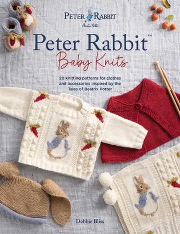 Peter Rabbit(tm) Baby Knits: 20 Knitting Patterns for Clothes and Accessories Inspired by the Tales of Beatrix Potter -- Debbie Bliss - Paperback