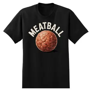 Funny Meatball Art for Men Women Italian Food Lover Meatball T-Shirt Casual Cotton Crewneck ShortSleeve TShirt