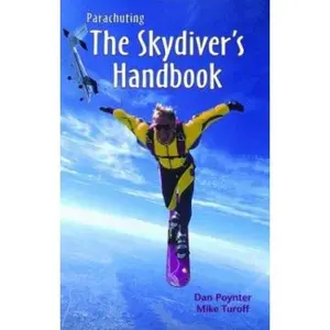USED-Parachuting : The Skydiver's Handbook by Mike Turoff (Paperback)