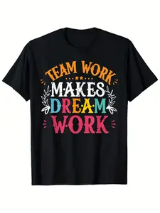 Team Work Makes Dream Work T-Shirt Black with Colorful Teamwork Slogan Print All-Season Comfort Round Neck Casual Office Sports Apparel Machine Washable Motivational Group Achievement Gift Relaxed Fit Short Sleeve Casual Breathable Soft Summer