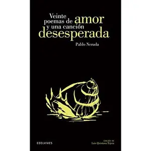 USED-Veinte poemas de amor y una canción desesperada by Pablo Neruda (Paperback)