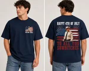 [Sale off up to 50%] Happy 4th Of July To All You Sumbitches T-Shirt, Graphic Streetwear T-shirt