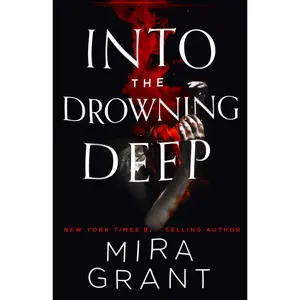 Into the Drowning Deep by Mira Grant [Paperback Book]