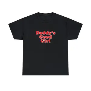 Daddy's Good Girl Unisex Tee It Girl Ironic Iconic Shirt Y2K New York City Romantic Couples Adult Dirty Parody Gift Funny Meme