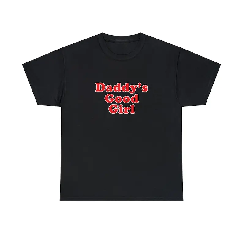 Daddy's Good Girl Unisex Tee It Girl Ironic Iconic Shirt Y2K New York City Romantic Couples Adult Dirty Parody Gift Funny Meme