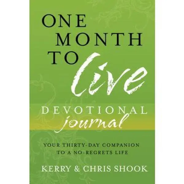 USED Book - One Month to Live Devotional Journal: Your Thirty-Day Companion to a No-Regrets Life by Kerry Shook (Hardcover) - english