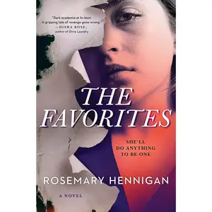 The Favorites: A Campus Novel by Rosemary Hennigan [Hardback Book]