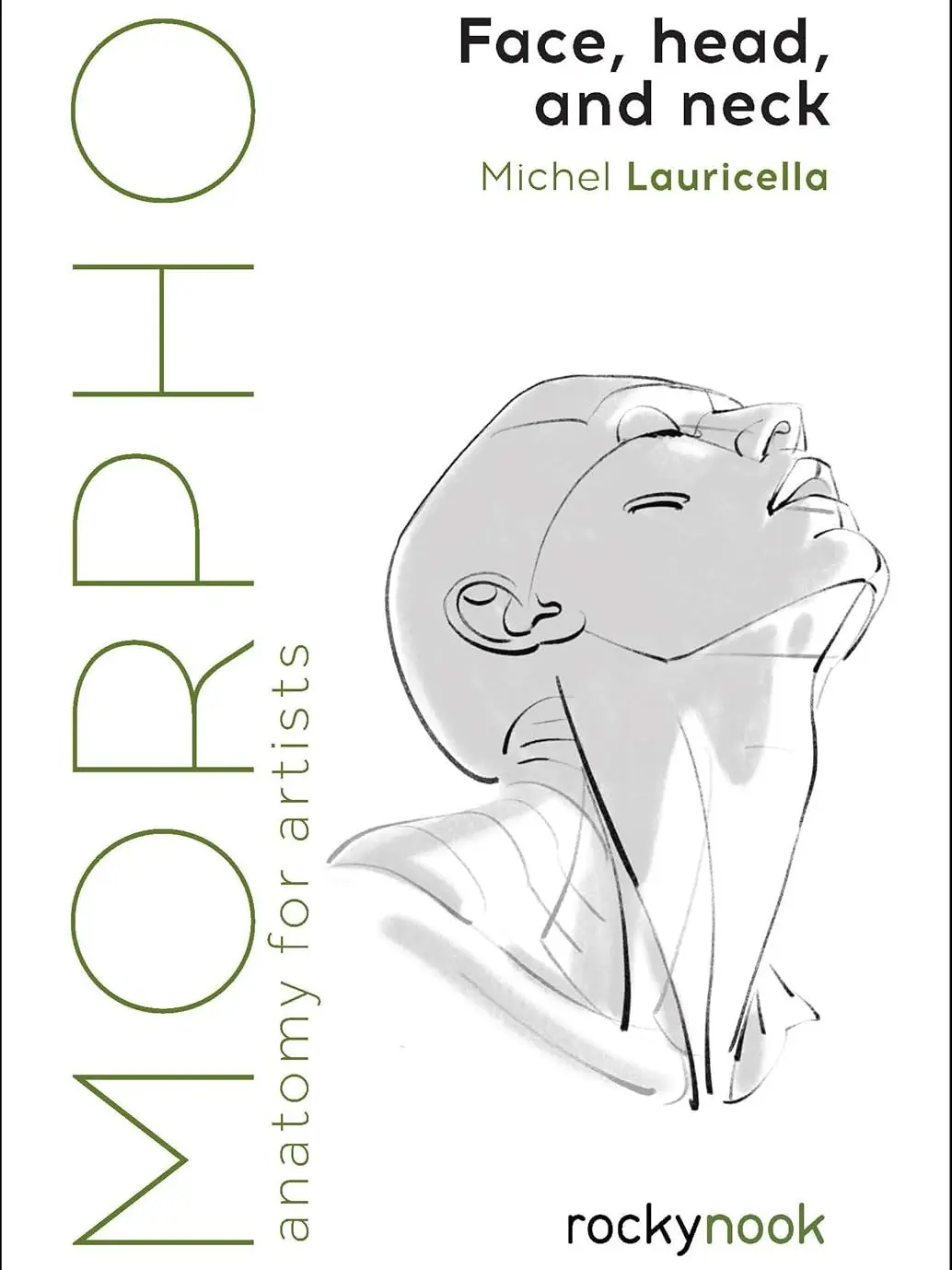 Morpho: Face, Head, and Neck Anatomy for Artists (Volume 10) - Paperback, Portraiture Reference with Skeleton Guides, Reference Points & Drawing Ideas for Artists