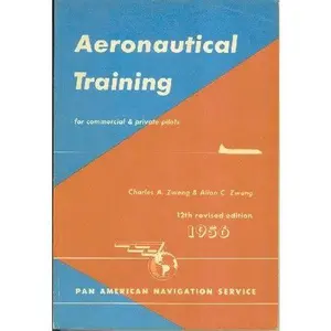 USED-AERONAUTICAL TRAINING for Commercial and Private Pilots by Charles A. Zweng and Allan C. Zweng (Paperback)